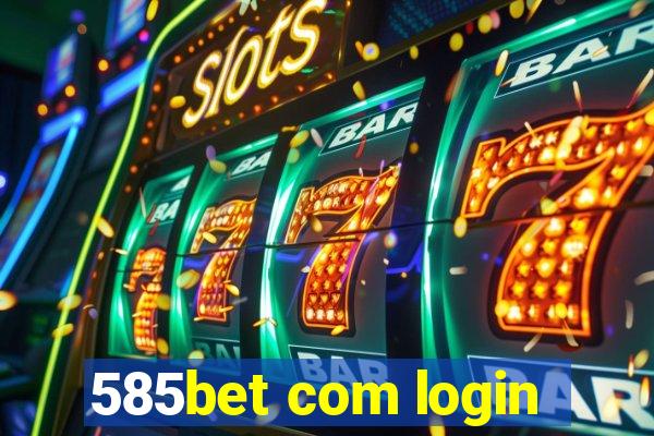 585bet com login